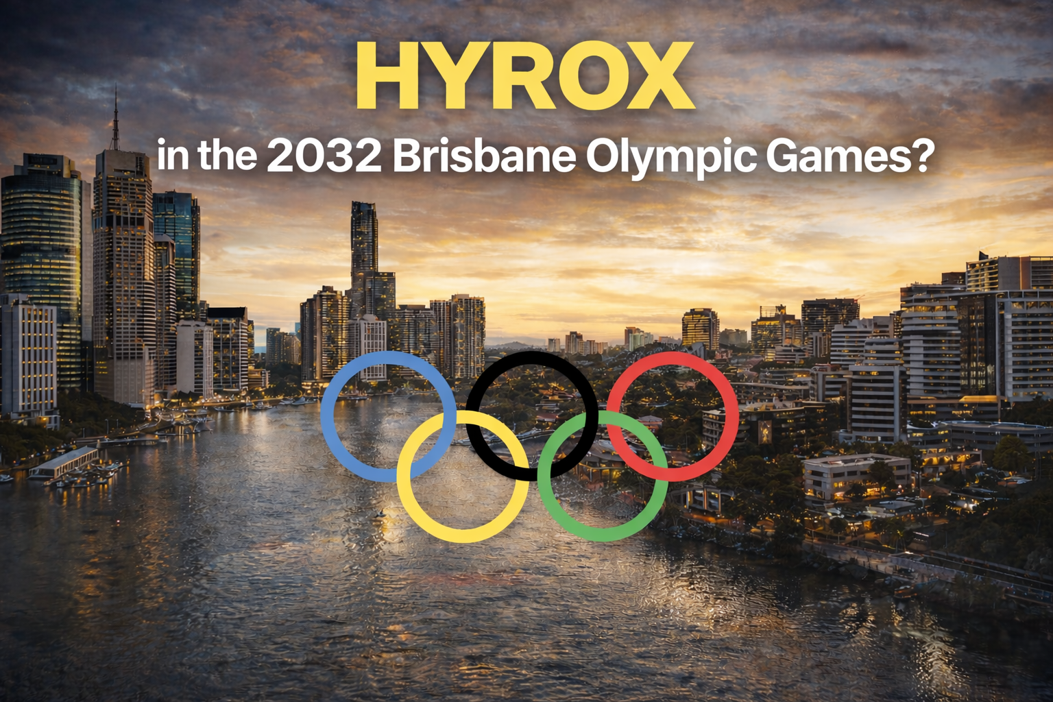 Hyrox at the Brisbane Olympic Games in 2032?
